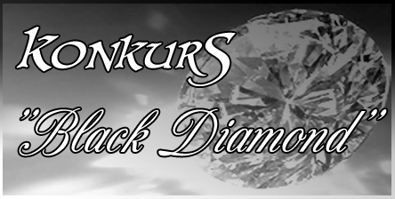KONKURS „BLACK DIAMOND”