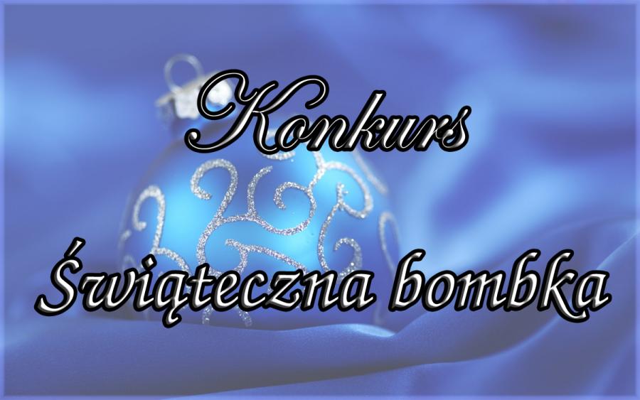 KONKURS” ŚWIĄTECZNA BOMBKA”