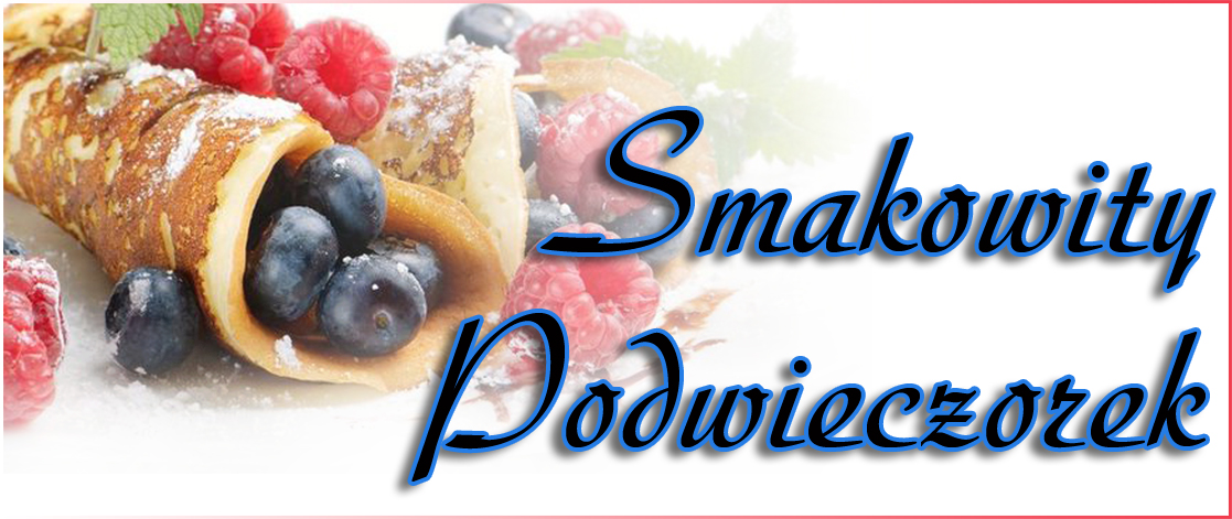 [Konkurs] Smakowity podwieczorek